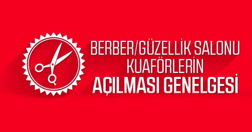 Berber/Güzellik Salonu/Kuaförlerin Açılması Genelgesi