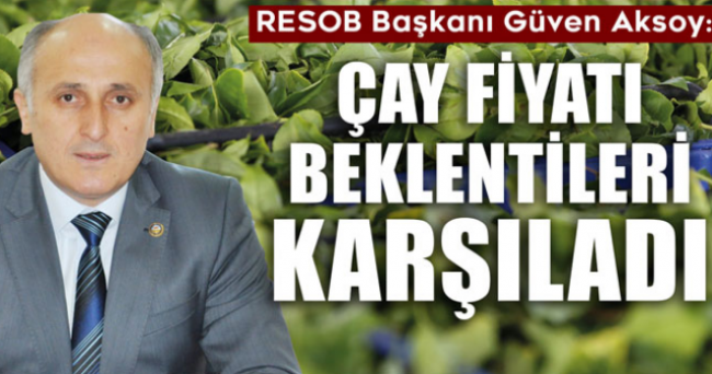 Aksoy: Çay Fiyatı Üreticiyi Mutlu Etti