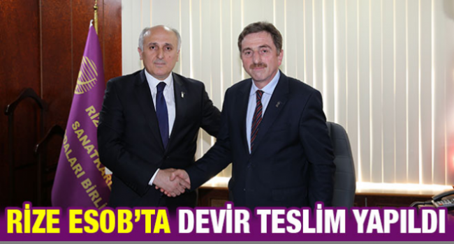 Rize ESOB'ta Devir Teslim Yapıldı